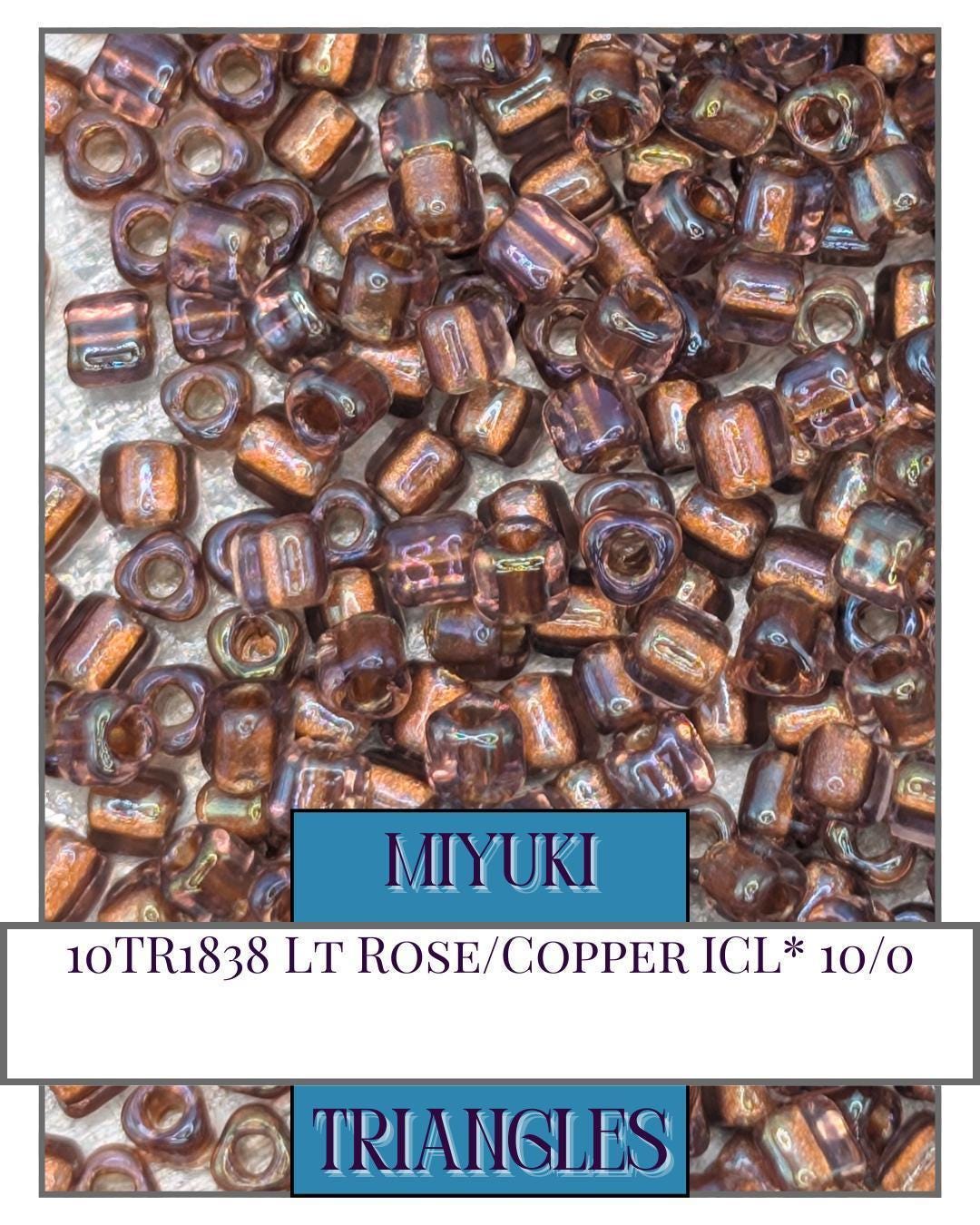 10TR1838-Miyuki Triangle Beads:Lt Rose/Copper ICL* (10g pkg)